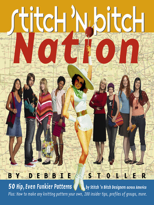 Title details for Stitch 'n Bitch Nation by Debbie Stoller - Available